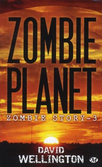 Couverture du livre « Zombie story Tome 3 : zombie planet » de David Wellington aux éditions Bragelonne