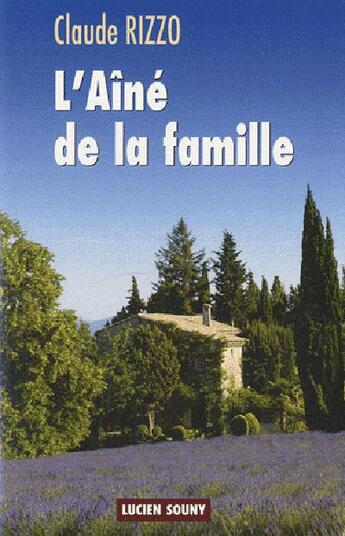 Couverture du livre « L'aîné de la famille » de Claude Rizzo aux éditions Lucien Souny