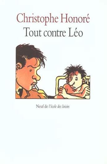 Couverture du livre « Tout contre Léo » de Christophe Honore aux éditions Ecole Des Loisirs