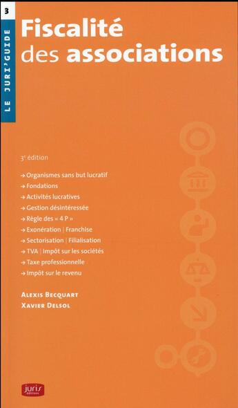 Couverture du livre « Fiscalité des associations » de Xavier Delsol et Alexis Becquart aux éditions Juris Editions