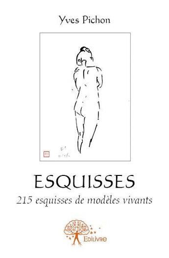 Couverture du livre « Esquisses » de Yves Pichon aux éditions Edilivre