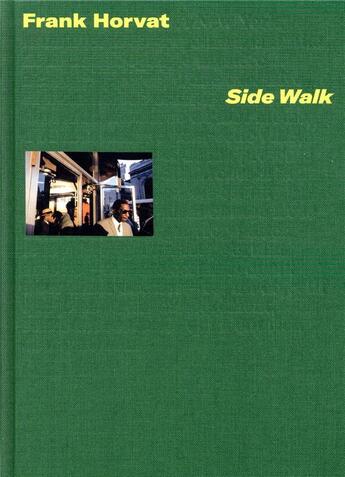 Couverture du livre « Side walk » de Frank Horvat et Amos Gitai aux éditions Xavier Barral