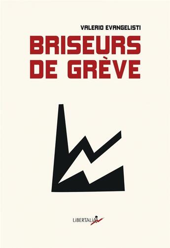 Couverture du livre « Briseurs de grève » de Valerio Evangelisti aux éditions Libertalia
