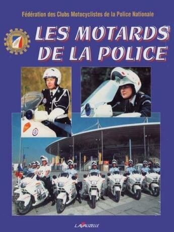 Couverture du livre « Les motards de la police » de Robert Le Texier aux éditions Lavauzelle
