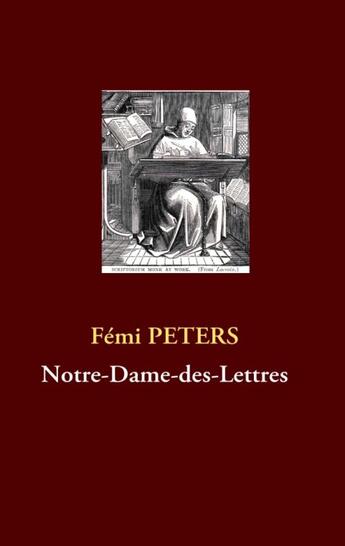 Couverture du livre « Notre-Dame-des-Lettres » de Fémi Peters aux éditions Books On Demand