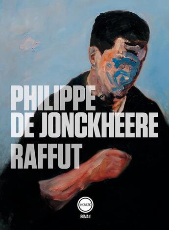 Couverture du livre « Raffut » de Philippe De Jonckheere aux éditions Inculte
