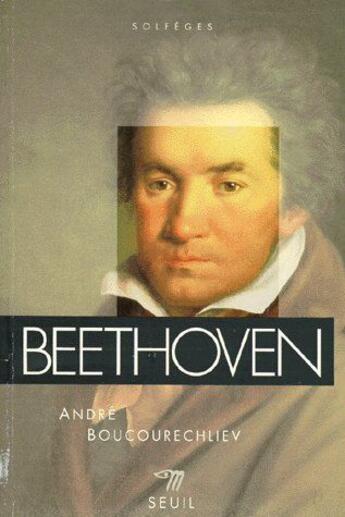 Couverture du livre « Beethoven » de Andre Boucourechliev aux éditions Points