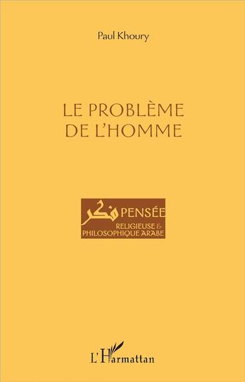 Couverture du livre « Le problème de l'homme » de Paul Khoury aux éditions L'harmattan