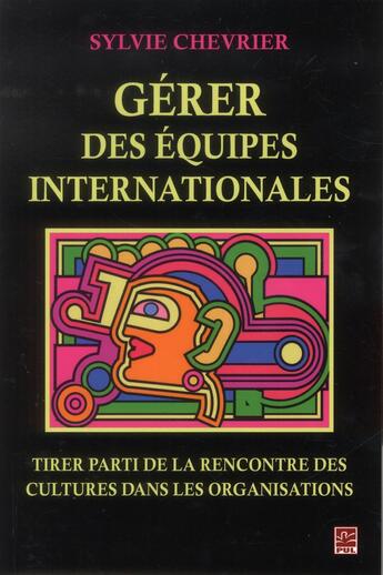 Couverture du livre « Gerer des equipes internationales » de Sylvie Chevrier aux éditions Presses De L'universite De Laval
