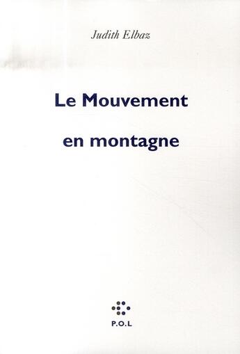 Couverture du livre « Le mouvement en montagne » de Judith Elbaz aux éditions P.o.l