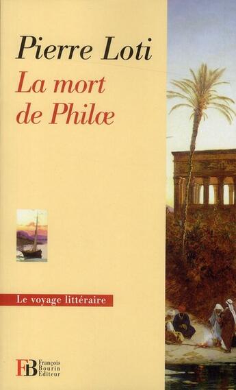 Couverture du livre « La mort de Philae » de Pierre Loti aux éditions Les Peregrines