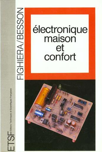 Couverture du livre « Electronique Maison Et Confort » de Bernard Fighiera aux éditions Etsf