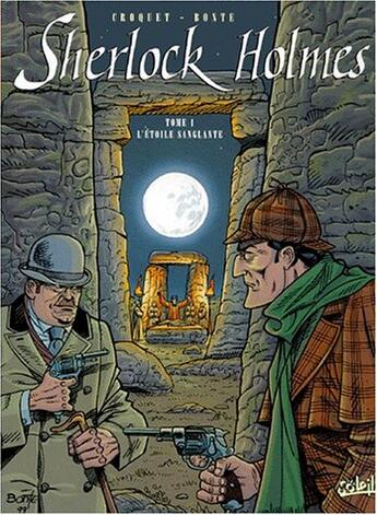 Couverture du livre « Sherlock Holmes Tome 1 ; l'étoile sanglante » de Bonte et Croquet aux éditions Soleil