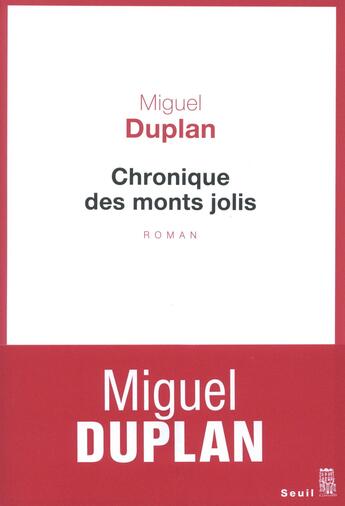 Couverture du livre « Chronique des monts jolis ; variation romanesque » de Miguel Duplan aux éditions Seuil
