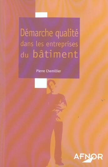 Couverture du livre « Demarche qualite dans les entreprises dubatiment » de Pierre Chemillier aux éditions Afnor
