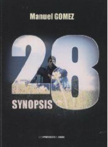 Couverture du livre « Synopsis t.28 » de Manuel Gomez aux éditions Presses Du Midi