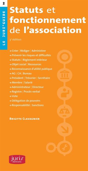 Couverture du livre « Statuts et fonctionnement de l'association (3e édition) » de Brigitte Clavagnier aux éditions Juris Editions