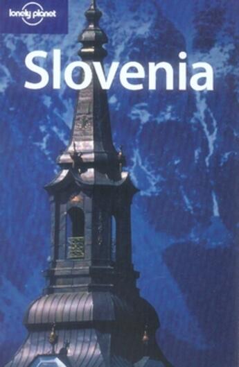 Couverture du livre « Slovenia » de Steve Fallon aux éditions Lonely Planet France