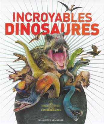 Couverture du livre « Incroyables dinosaures » de John Woodward aux éditions Gallimard-jeunesse