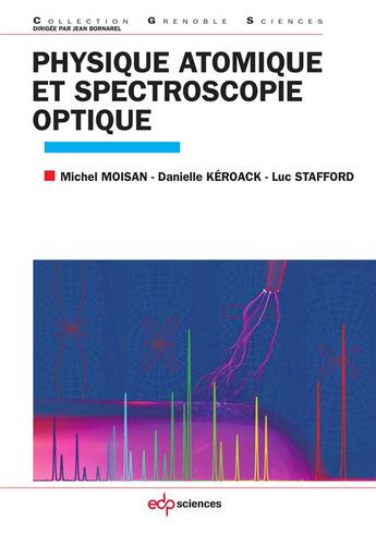 Couverture du livre « Physique atomique et spectroscopie optique » de Michel Moisan aux éditions Edp Sciences