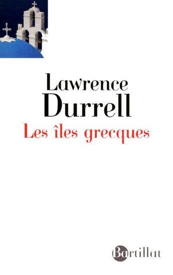 Couverture du livre « Les îles grecques » de Lawrence Durrell aux éditions Bartillat