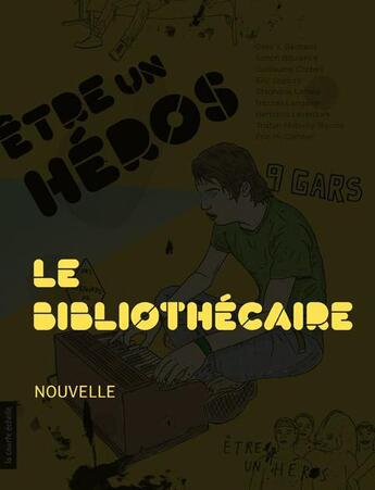 Couverture du livre « Le bibliothécaire » de Tristan Malavoy-Racine aux éditions La Courte Echelle