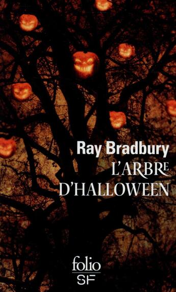 Couverture du livre « L'arbre d'Halloween » de Ray Bradbury aux éditions Folio