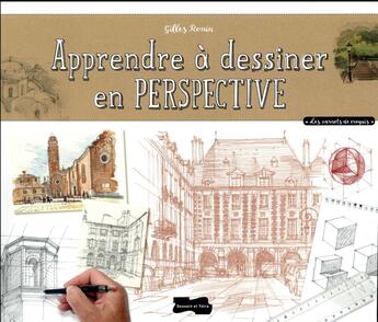 Couverture du livre « Apprendre à dessiner en perspective » de Gilles Ronin aux éditions Dessain Et Tolra