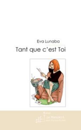 Couverture du livre « Tant que c'est toi » de Lunaba-E aux éditions Le Manuscrit