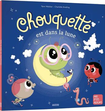 Couverture du livre « Chouquette est dans la lune » de Yann Walcker aux éditions Auzou