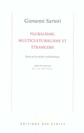 Couverture du livre « Pluralisme, multiculturalisme et étrangers ; essai sur la société multiethnique » de Giovanni Sartori aux éditions Syrtes