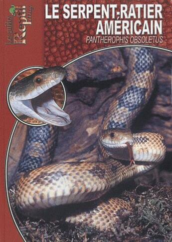 Couverture du livre « Le serpent ratier américain » de Schmidt Dieter aux éditions Animalia