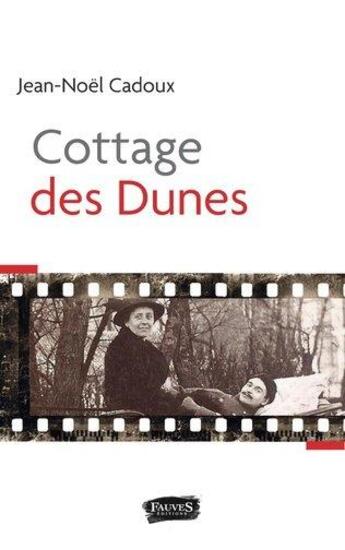 Couverture du livre « Cottage des Dunes » de Jean-Noel Cadoux aux éditions Fauves