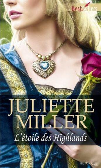 Couverture du livre « L'étoile des Highlands » de Juliette Miller aux éditions Harlequin