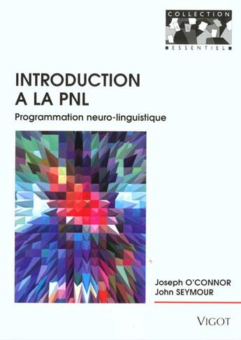 Couverture du livre « Introduction a la programmation neuro-linguistique » de Joseph O'Connor et J Seymour aux éditions Vigot