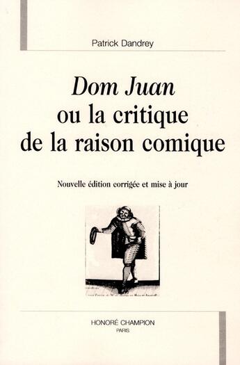 Couverture du livre « DomJuan ou la critique de la raison comique » de Patrick Dandrey aux éditions Honore Champion