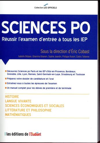 Couverture du livre « L'officiel Sciences po ; réussir l'examen d'entrée à tous les IEP » de Eric Cobast aux éditions L'etudiant
