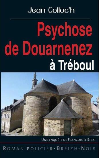 Couverture du livre « Psychose de Douarnenez à Tréboul » de Jean Colloch aux éditions Astoure
