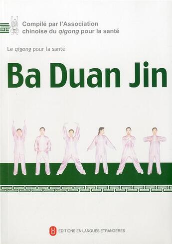 Couverture du livre « Le qigong pour la sante : ba duan jin (+ 1 dvd) » de  aux éditions Editions En Langues Etrangeres