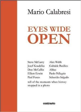 Couverture du livre « Eyes wide open » de Mario Calabresi aux éditions Contrasto