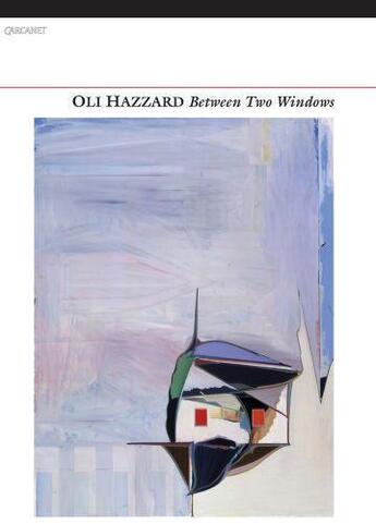 Couverture du livre « Between Two Windows » de Hazzard Oli aux éditions Carcanet Press Digital