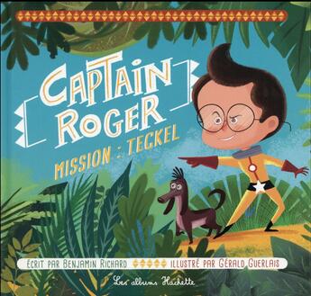 Couverture du livre « Captain Roger ; opération jungle » de Benjamin Richard et Gerard Guerlais aux éditions Hachette Enfants