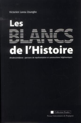 Couverture du livre « Les blancs de l'histoire » de Victorien Lavou Zoungbo aux éditions Pu De Perpignan