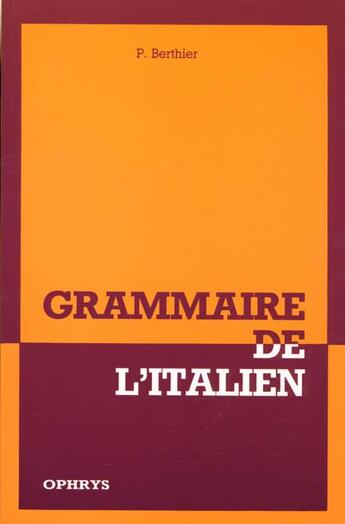 Couverture du livre « Grammaire de l'italien » de Berthier aux éditions Ophrys