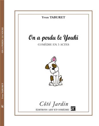 Couverture du livre « On a perdu le youki » de Yvon Taburet aux éditions Art Et Comedie