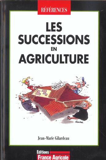 Couverture du livre « Les Successions En Agriculture » de Gilardeau aux éditions France Agricole