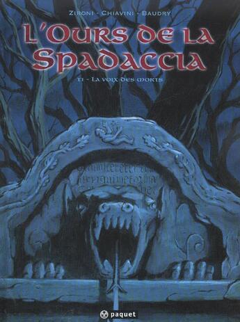 Couverture du livre « L'OURS DE LA SPADACCIA T.1 ; LA VOIX DES MORTS » de Zironi/Chiavini/Baud aux éditions Paquet