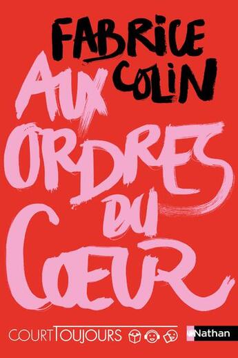 Couverture du livre « Aux ordres du coeur » de Fabrice Colin aux éditions Nathan