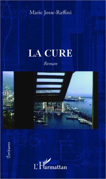 Couverture du livre « La cure » de Marie-Paule Josse-Raffini aux éditions L'harmattan