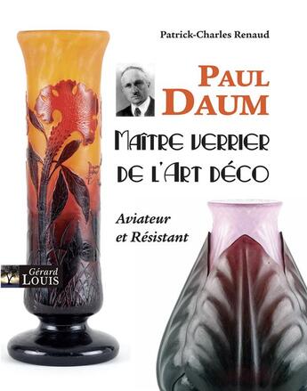 Couverture du livre « Paul daum - maitre verrier de l'art deco » de Renaud P-C. aux éditions Gerard Louis
